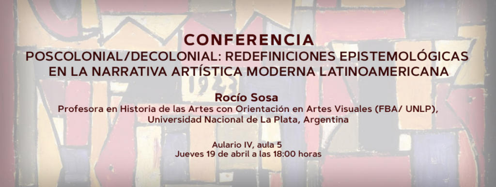 Conferencia Poscolonial/Decolonial: redefiniciones epistemológicas en la narrativa artística moderna latinoamericana