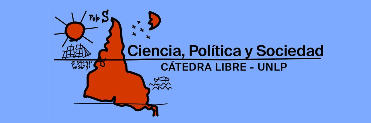 Cátedra Libre Ciencia, Política y Sociedad